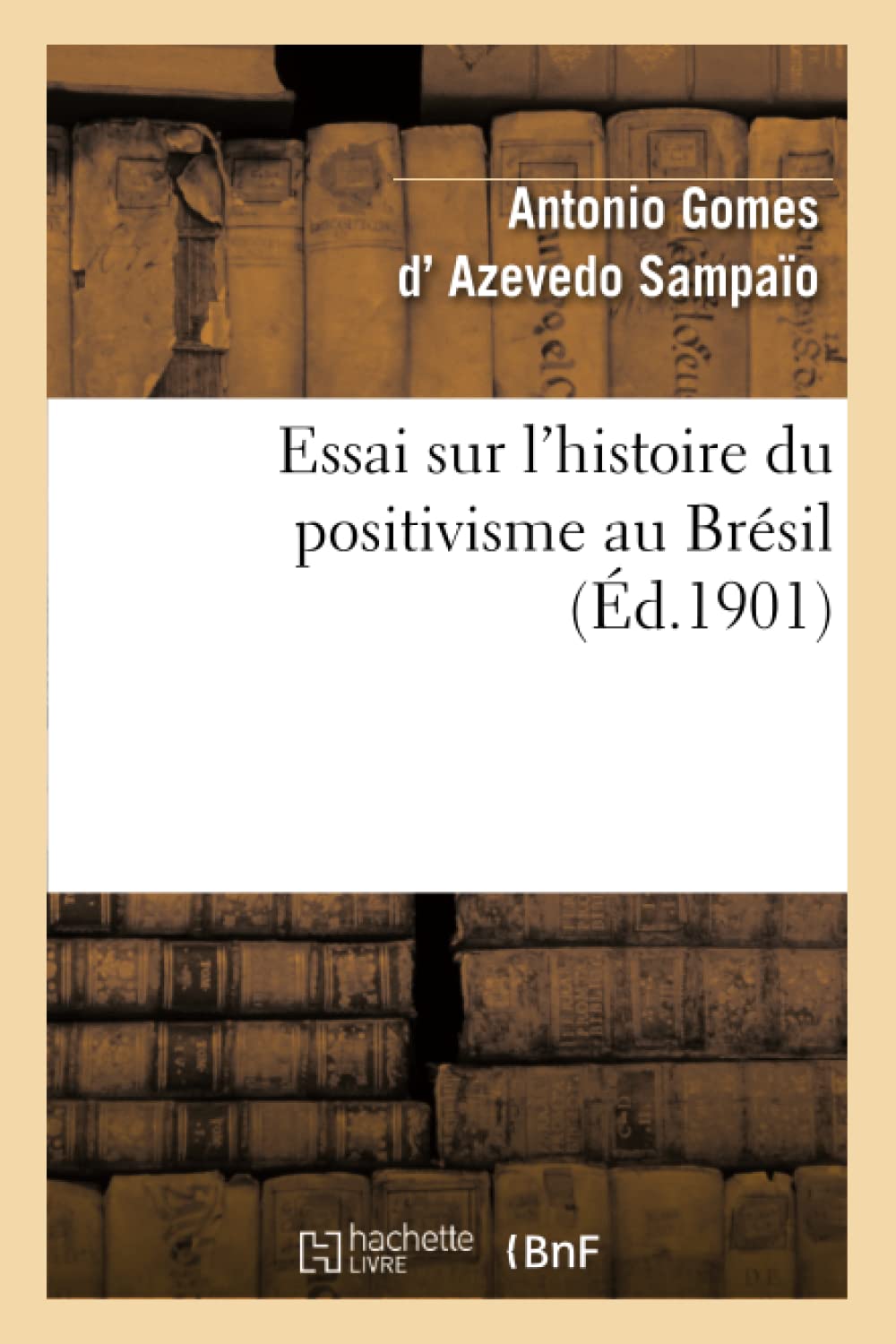 Essai sur l'histoire du positivisme au Brésil book