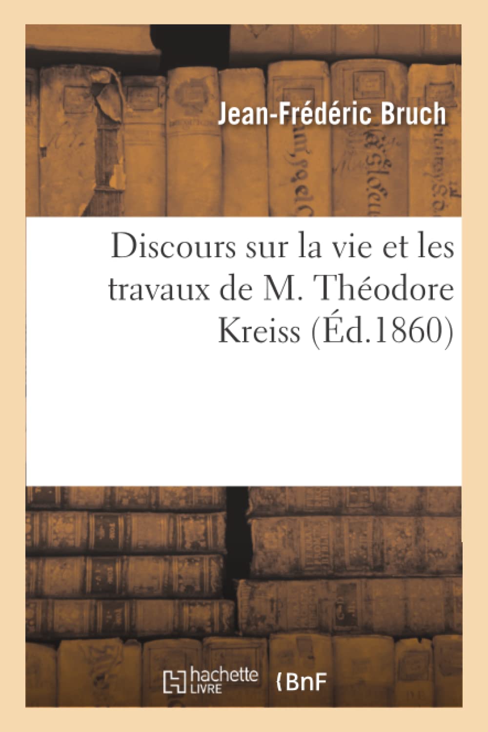 Discours sur la vie et les travaux de M. Théodore Kreiss book