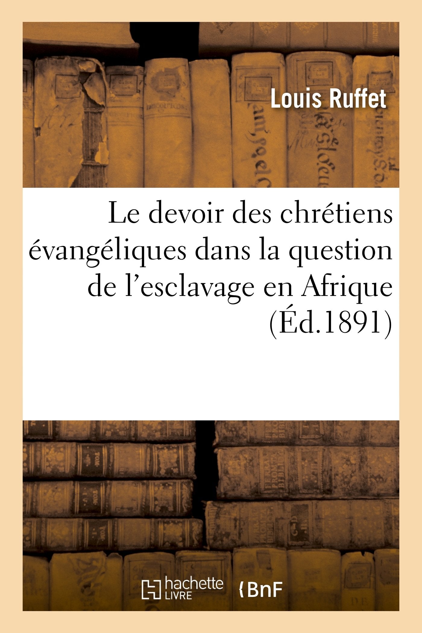 Le devoir des chrétiens évangéliques dans la question de l'esclavage en Afrique book