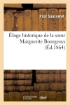 Eloge historique de la soeur Marguerite Bourgeoys book
