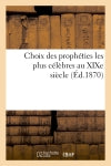 Choix des prophéties les plus célèbres au XIXe siècle Philosophy