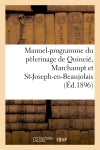 Manuel-programme du pèlerinage de Quincié, Marchampt et St-Joseph-en-Beaujolais : à Notre-Dame de Fourvière, 7 juillet 1896 book