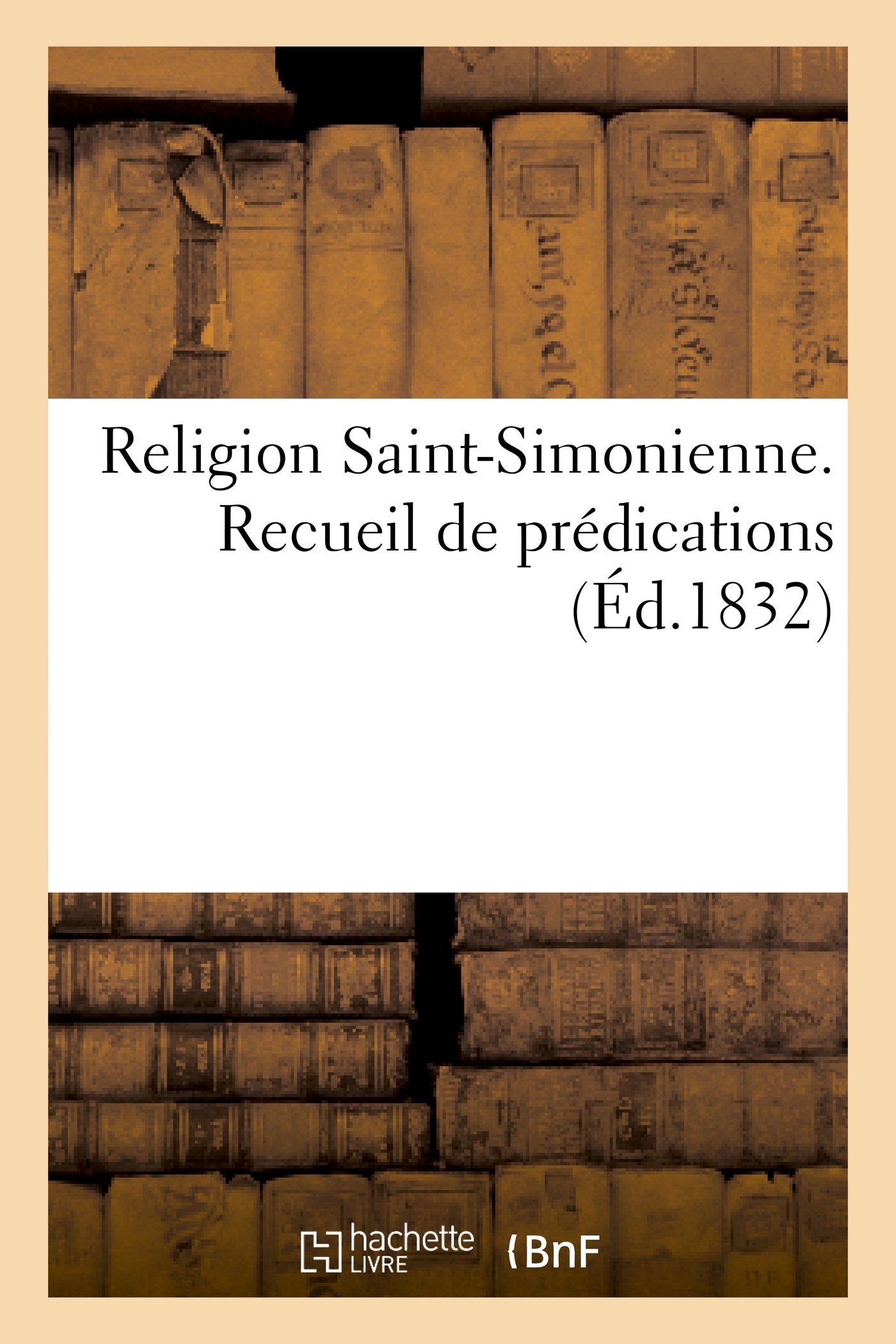 Religion Saint-Simonienne. Recueil de predications. Tome 2 book
