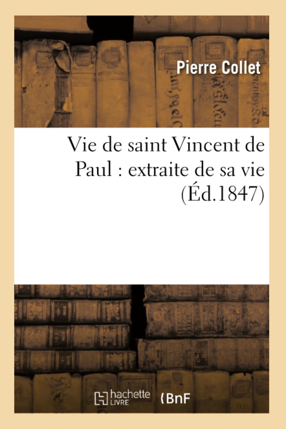 Vie de saint Vincent de Paul : extraite de sa vie book