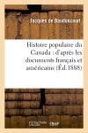 Histoire populaire du Canada : d'après les documents français et américains book