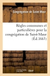 Règles communes et particulières pour la congrégation de Saint-Maur book