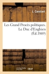 Les Grand Procès politiques. Le Duc d'Enghien book