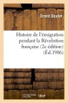 Histoire de l'émigration pendant la Révolution française (2e édition) book