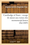 Cambodge et Siam : voyage & séjour aux ruines des monuments kmers book