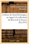 Colonie de Saint-Domingue, ou Appel à la sollicitude du Roi et de la France book