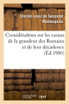 Considérations sur les causes de la grandeur des Romains et de leur décadence book