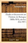 Etudes et documents sur l'histoire de Bretagne (XIIIe-XVIe siècles) book