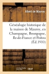 Généalogie historique de la maison de Mauroy, en Champagne, Bourgogne, Ile-de-France et Poitou book