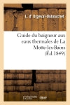 Guide du baigneur aux eaux thermales de La Motte-les-Bains book