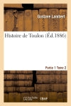 Histoire de Toulon. Partie 1,Tome 2 book