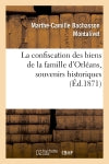 La confiscation des biens de la famille d'Orléans, souvenirs historiques book
