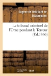 Le tribunal criminel de l'Orne pendant la Terreur Politics & History
