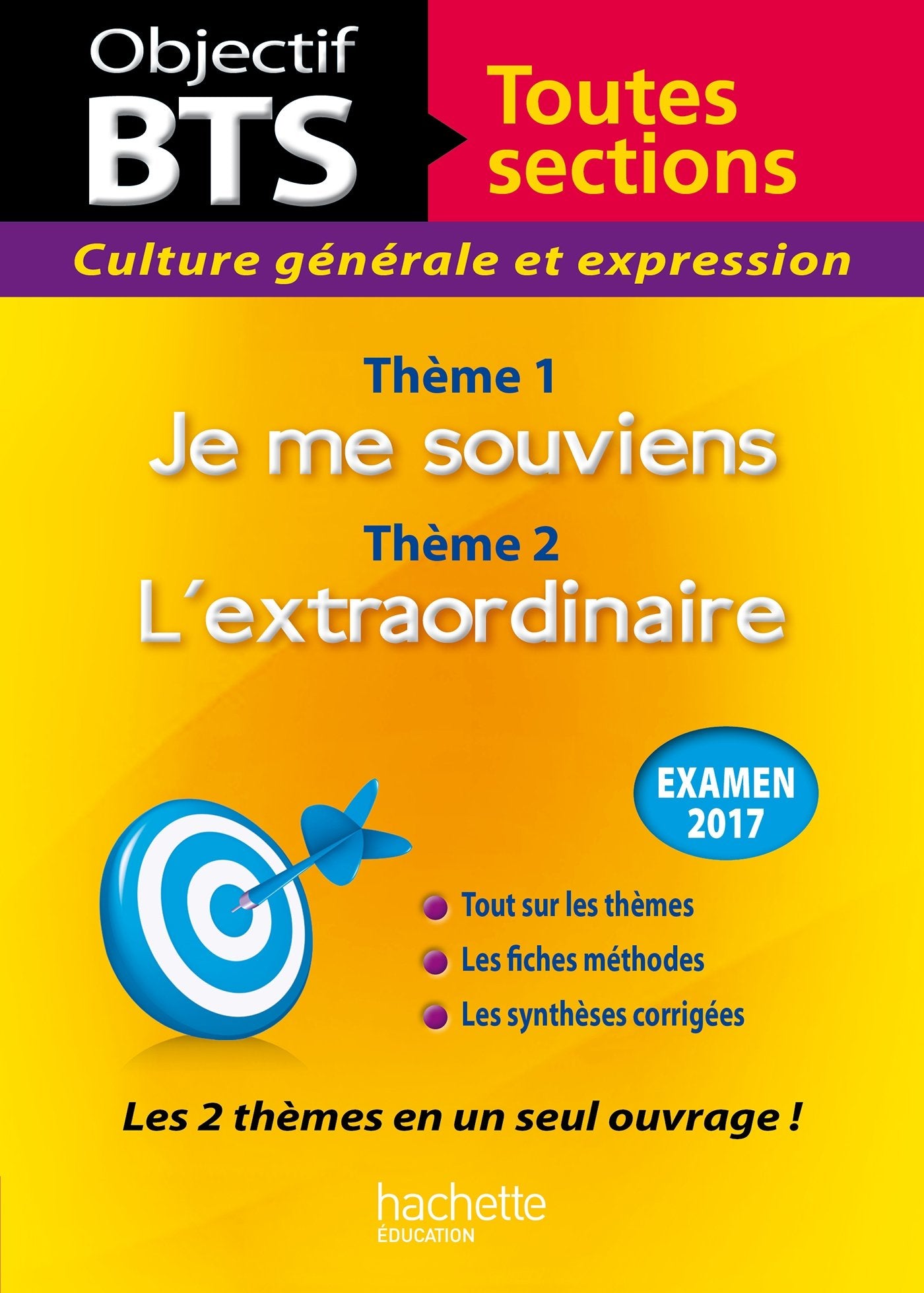 Culture générale et expression BTS toutes sections: Thème 1 : Je me souviens ; Thème 2 : L'extraordinaire book