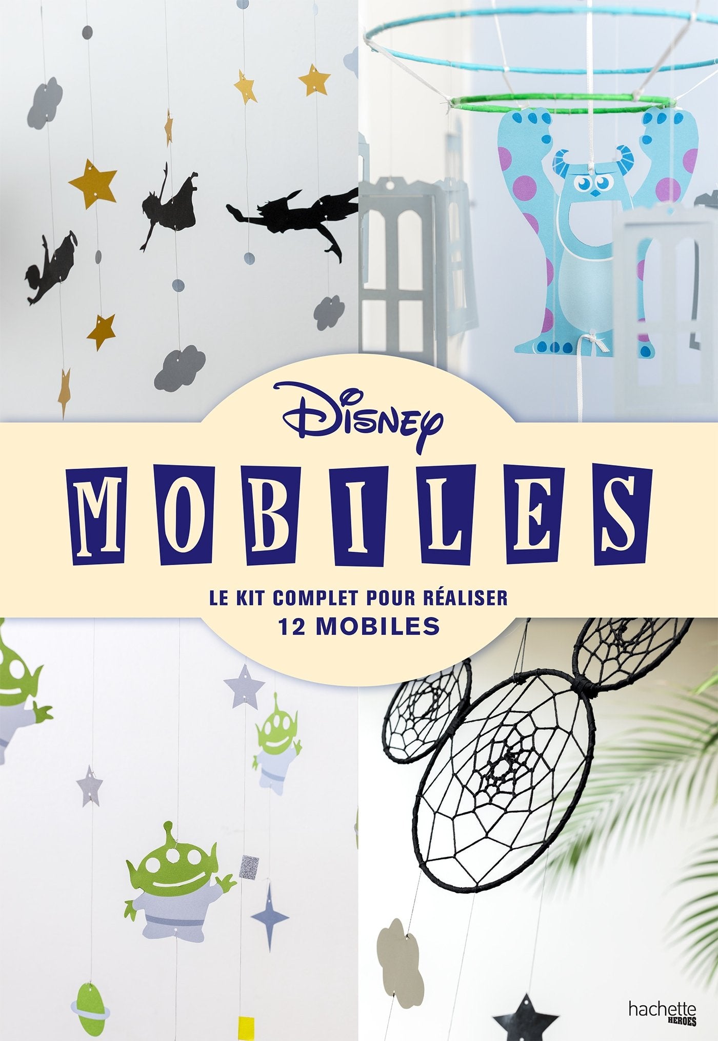 Disney mobiles: Le kit complet pour réaliser 12 mobiles book