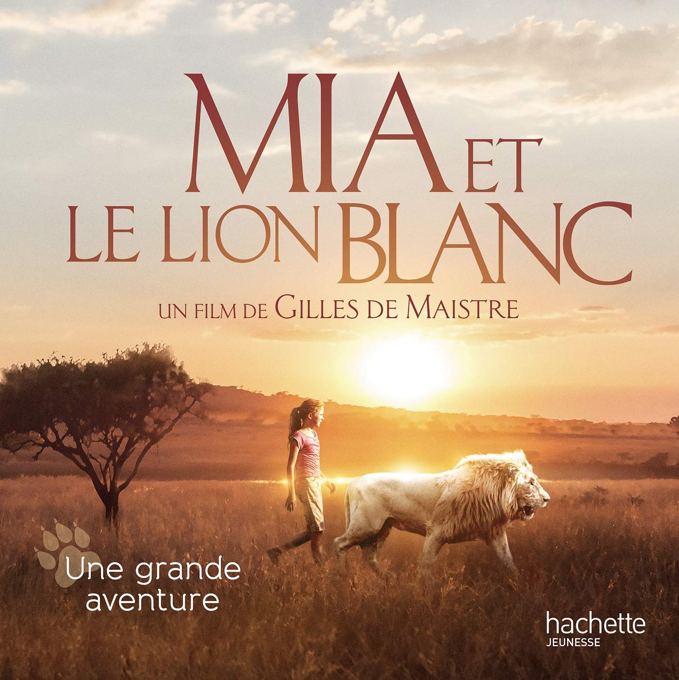Mia et le Lion Blanc - Une grande aventure book