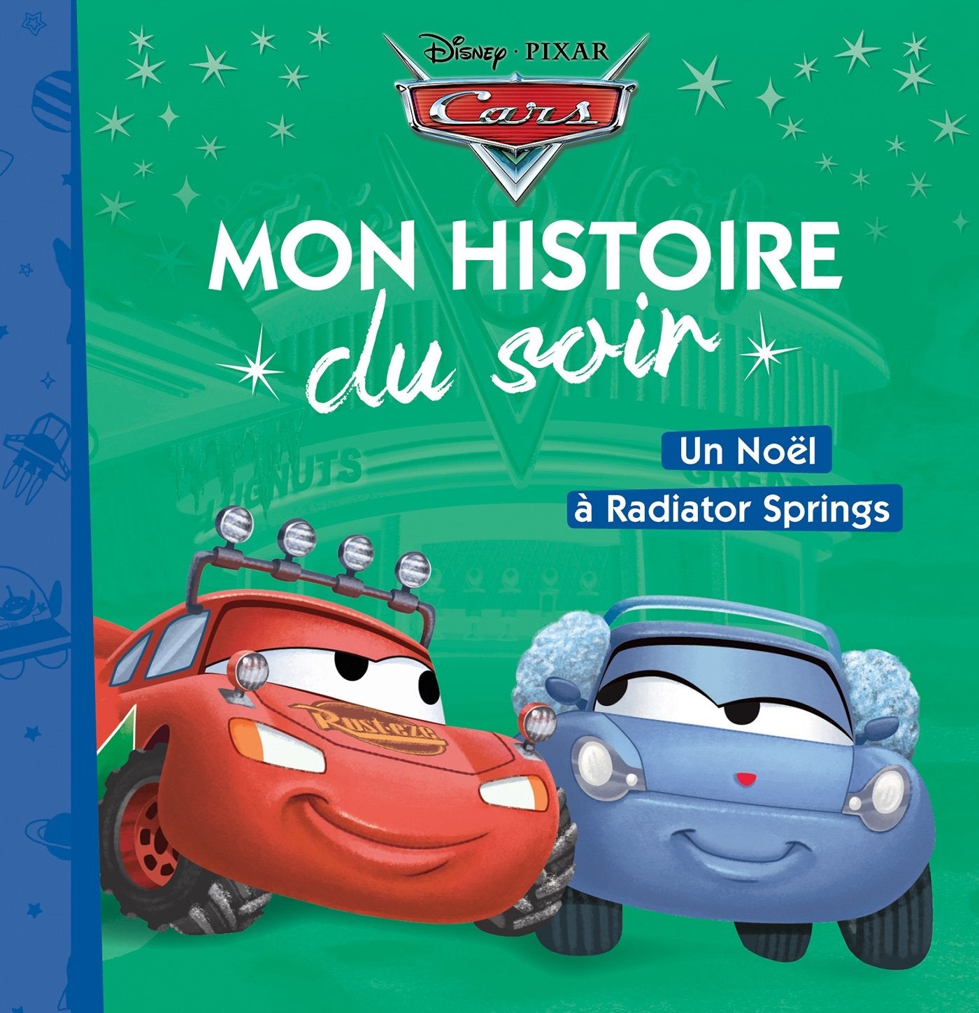 CARS - Mon Histoire du Soir - Noël à Radiator Spring Non-fiction
