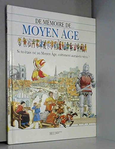 Moyen âge: Si tu étais né au Moyen âge, comment aurais-tu-vécu ? Books