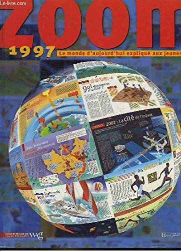 Zoom 1997: Le monde d'aujourd'hui expliqué aux jeunes book
