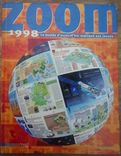 Zoom 1998: Le monde d'aujourd'hui expliqué aux jeunes book