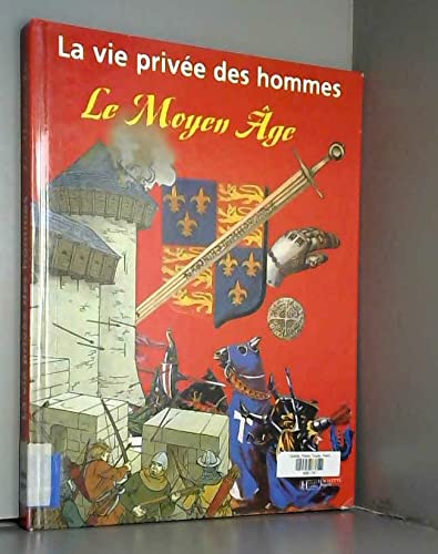 La Vie privée des hommes: Le Moyen âge Books