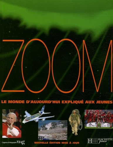 Zoom: Le monde d'aujourd'hui expliqué aux jeunes book