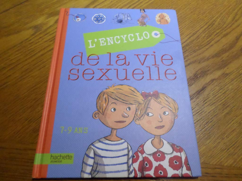 L'Encyclo de la vie sexuelle: 7-9 Ans book