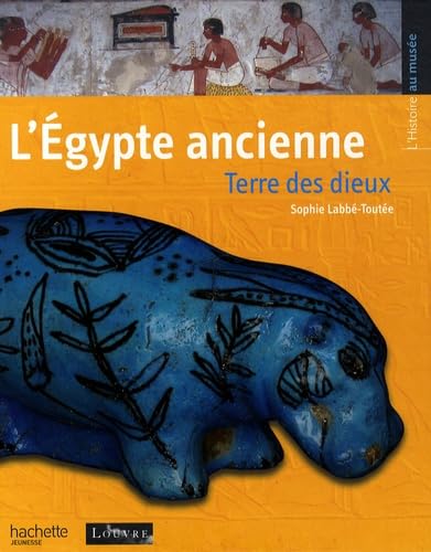 L'Egypte ancienne: Terre des dieux book