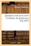 Quelques mots pour servir à l'histoire du positivisme book