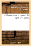 Réflexions sur la session de 1822 book