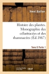 Histoire des plantes. Tome 6, Partie 1, Monographie des célastracées et des rhamnacées book
