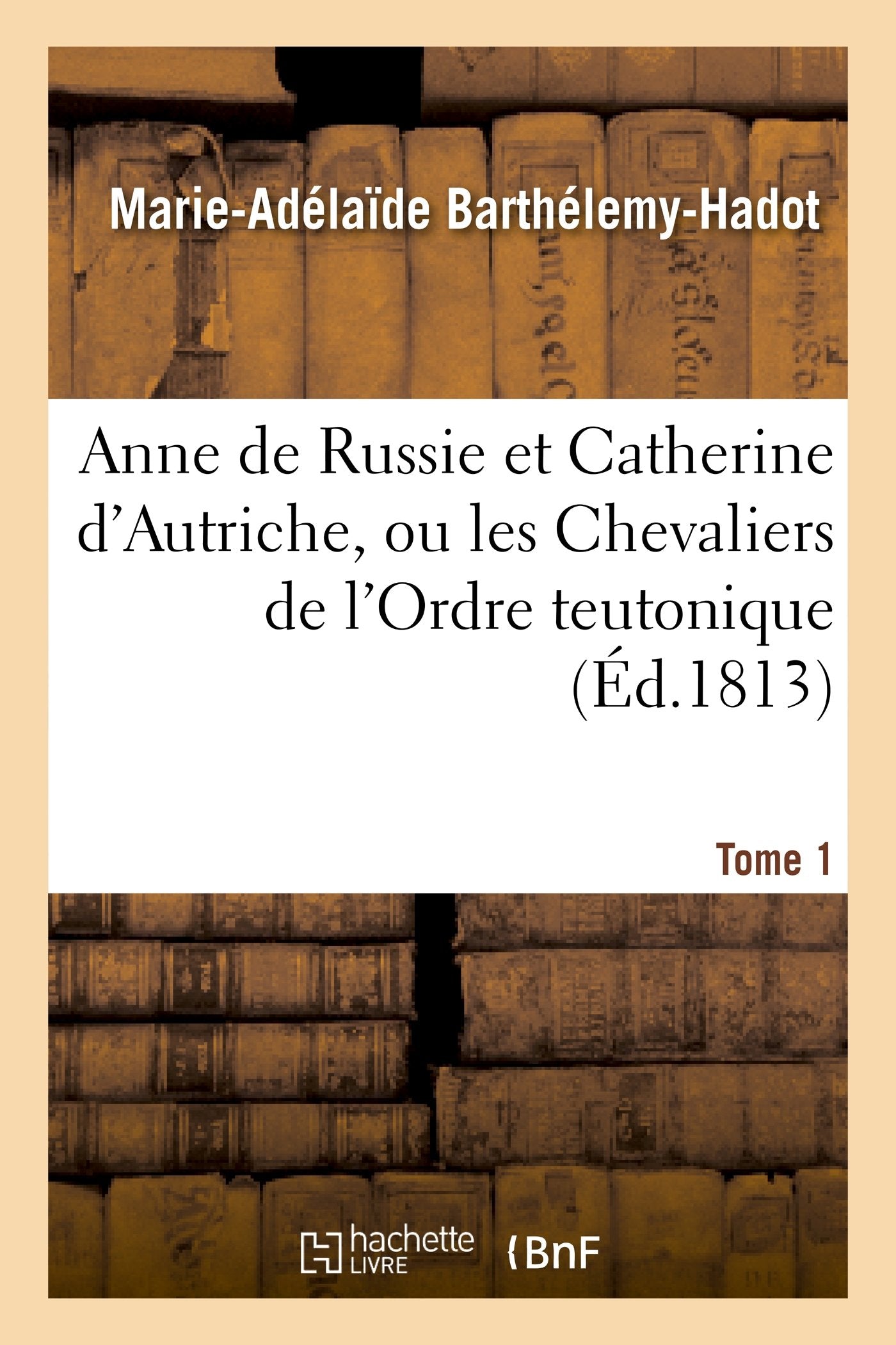 Anne de Russie et Catherine d'Autriche. Tome 1 book