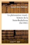 Le phénomène vivant : histoire de la Saint-Barthélemy book