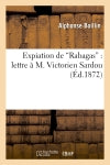 Expiation de Rabagas : lettre à M. Victorien Sardou book
