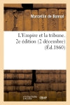 L'Empire et la tribune. 2e édition (2 décembre) book