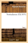 Nostradamus. Tome 1 book