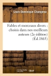 Fables et morceaux divers : choisis dans nos meilleurs auteurs et annotés pour l'usage des classes : élémentaires (2e édition) book