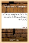 Oeuvres complètes de M. le vicomte de Chateaubriand. Tome 20 book