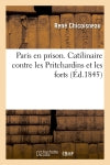 Paris en prison. Catilinaire contre les Pritchardins et les forts, ou Déclaration de guerre : au système de la paix book