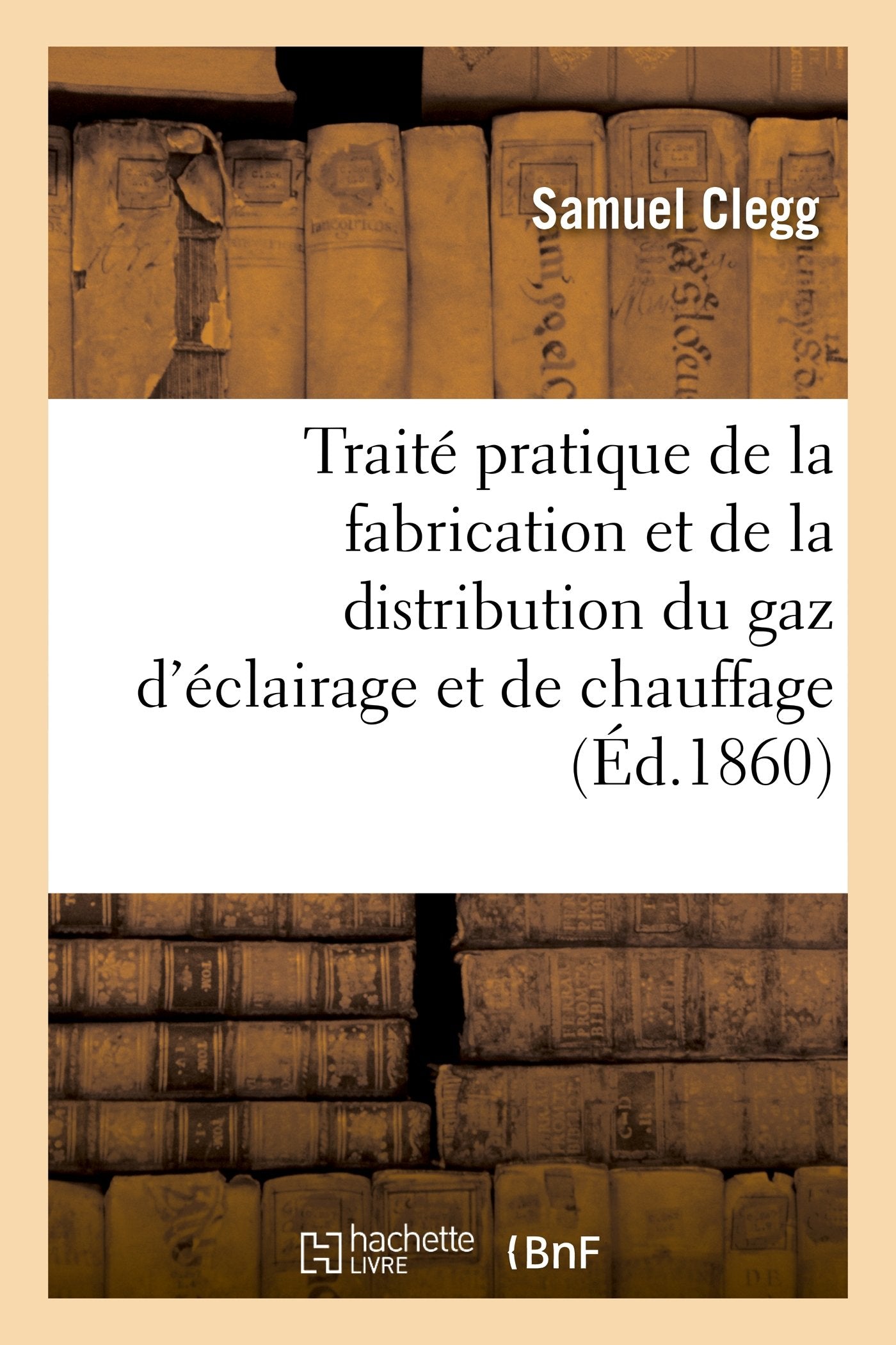 Traité pratique de la fabrication et de la distribution du gaz d'éclairage et de chauffage book