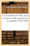 A la Chambre des Pairs, pour la richesse réelle garantissant le grand-livre à la condition : de l'intégralité voulue par Napoléon des 5 0 book