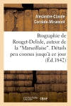 Biographie de Rouget-Delisle, auteur de la "Marseillaise". Détails peu connus jusqu'à ce jour book