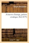 A travers champs, poème erratique book