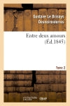 Entre deux amours. Tome 2 book