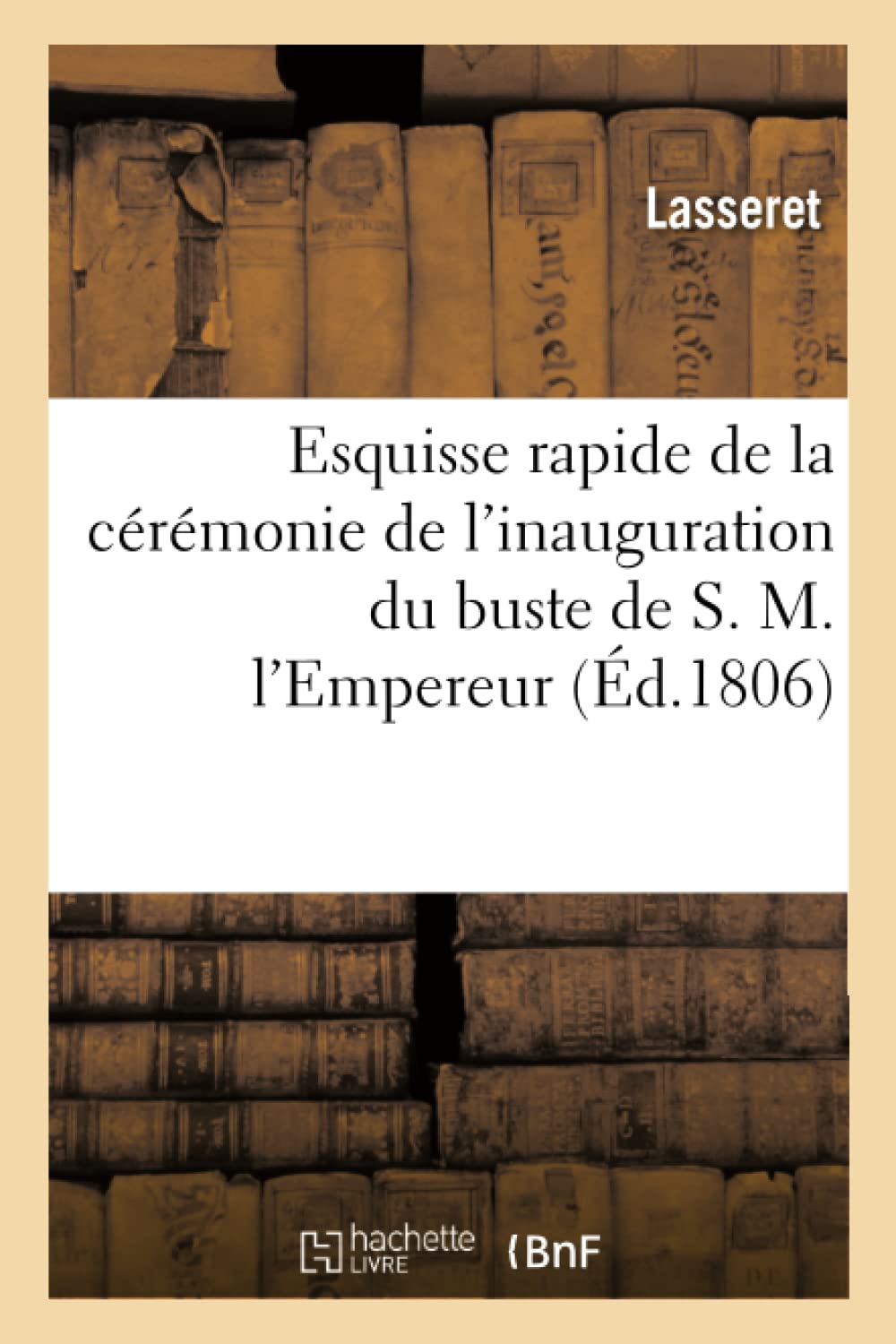 Esquisse rapide de la cérémonie de l'inauguration du buste de S. M. l'Empereur book