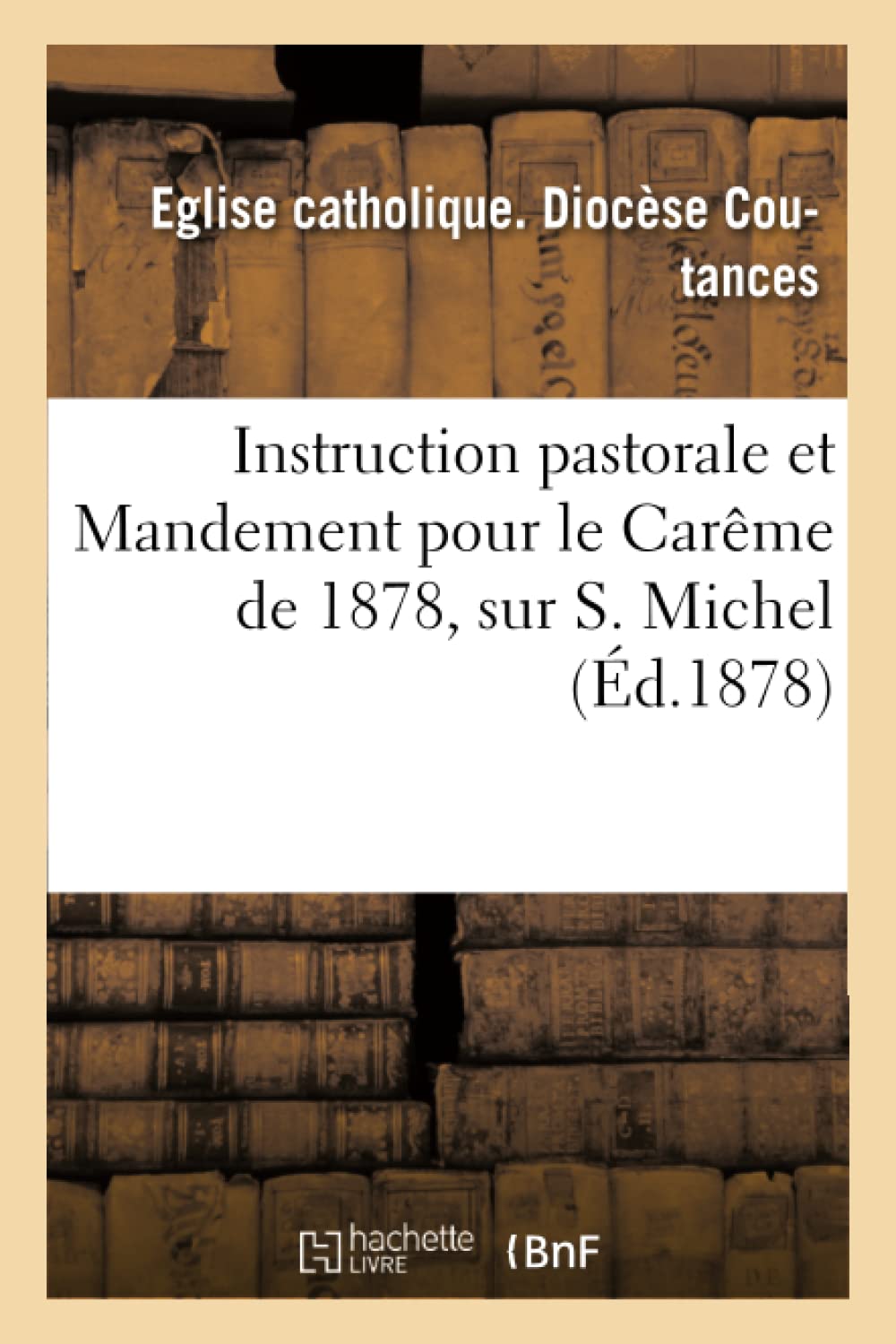 Instruction pastorale et Mandement pour le Carême de 1878 book